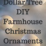 Dollar Tree DIY Farmhouse Christmas Ornaments