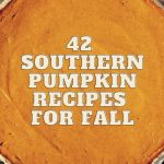 42 Southern Pumpkin Recipes for Fall