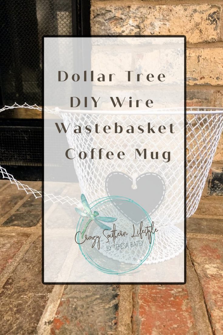 Dollar Tree DIY Wire Wastebasket Coffee Mug