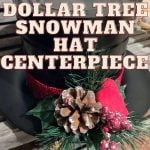 Dollar Tree Snowman Hat Centerpiece