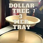 Dollar Tree 3 Tier Tray