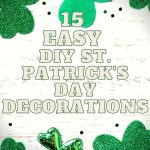 15 Easy DIY St. Patrick's Day Decorations