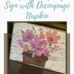 DIY Aged Spring Sign with Decoupage Napkin