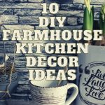 10 DIY Farmhouse Kitchen Decor Ideas