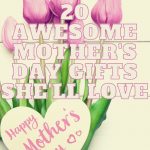 20 Awesome Mother's Day Gifts She'll Love