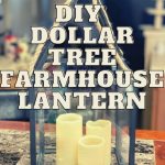 DIY Dollar Tree Farmhouse Lantern