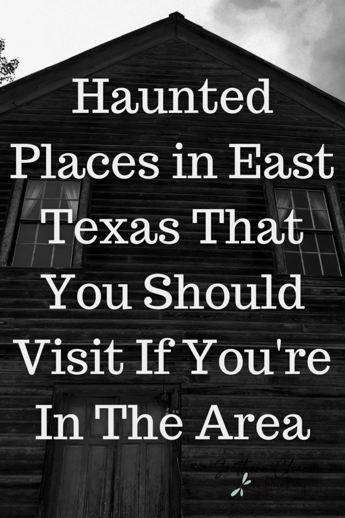 Haunted Places in East Texas