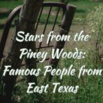 Famous People from East Texas