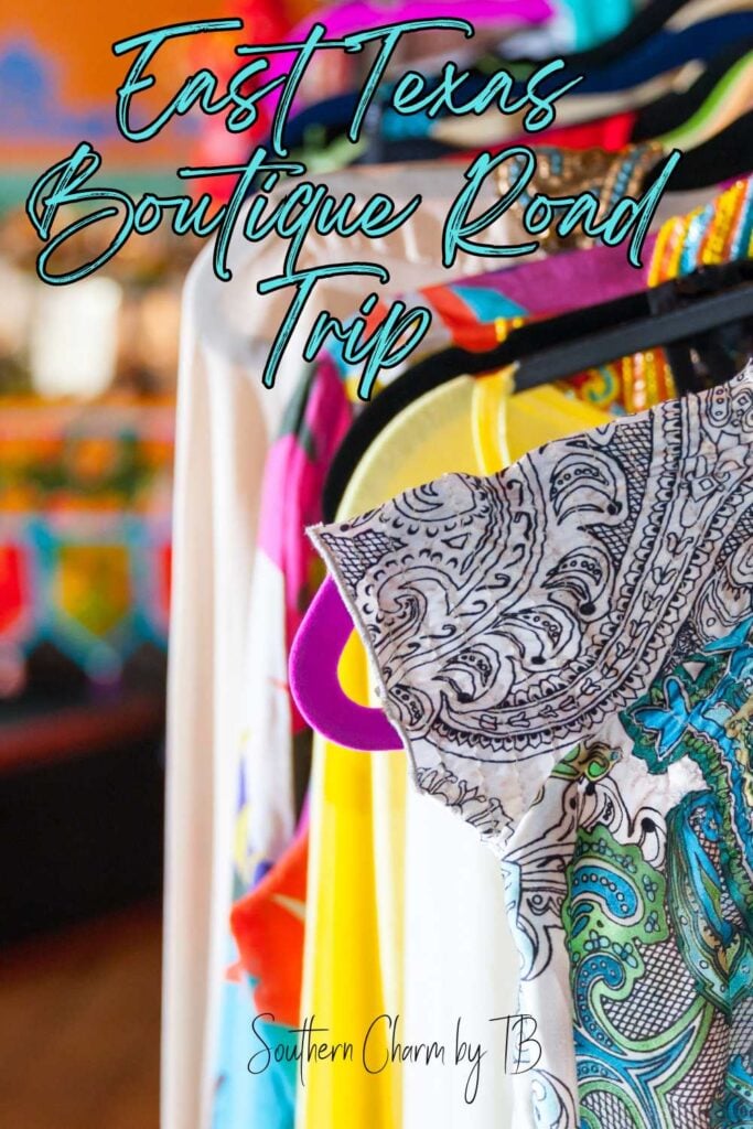 East Texas Boutiques Road Trip